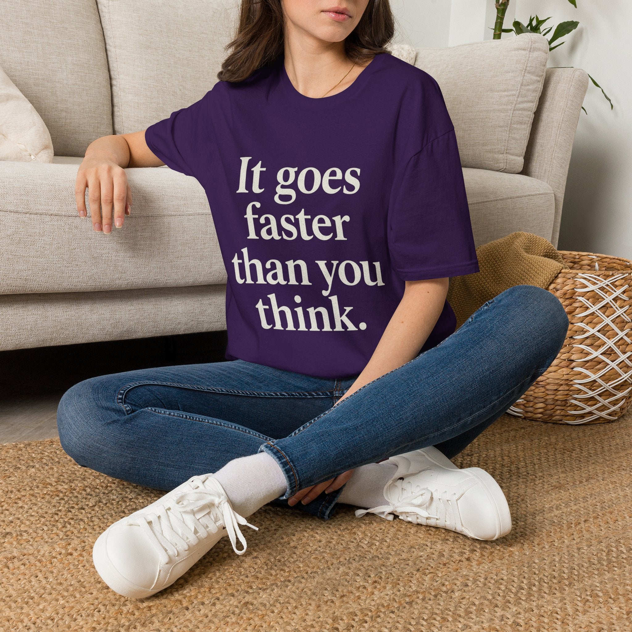 It Goes Faster Than You Think T-Shirt