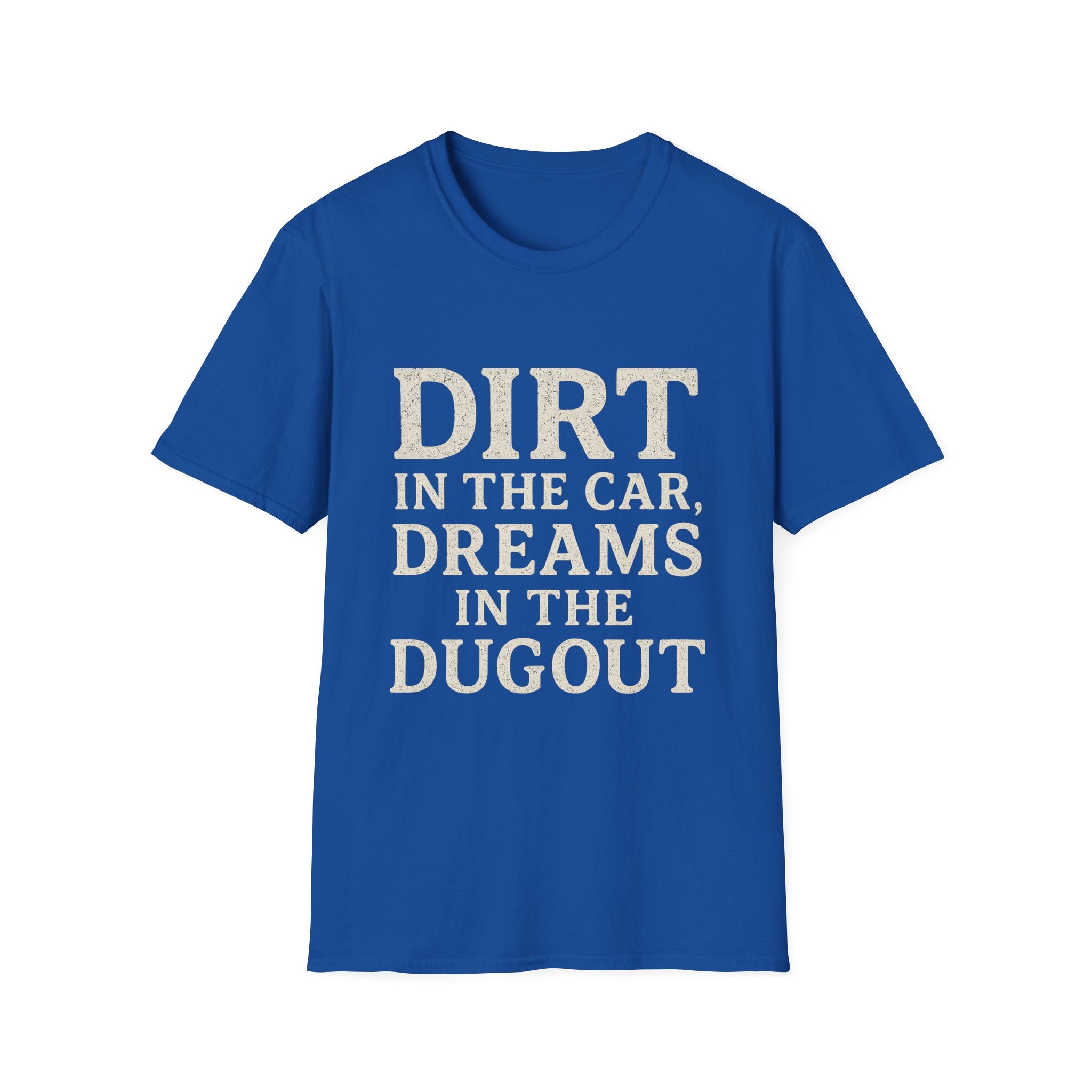 Dirt In The Car, Dreams In The Dugout T-Shirt