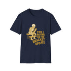 Still Waiting On The Bracket Update T-Shirt