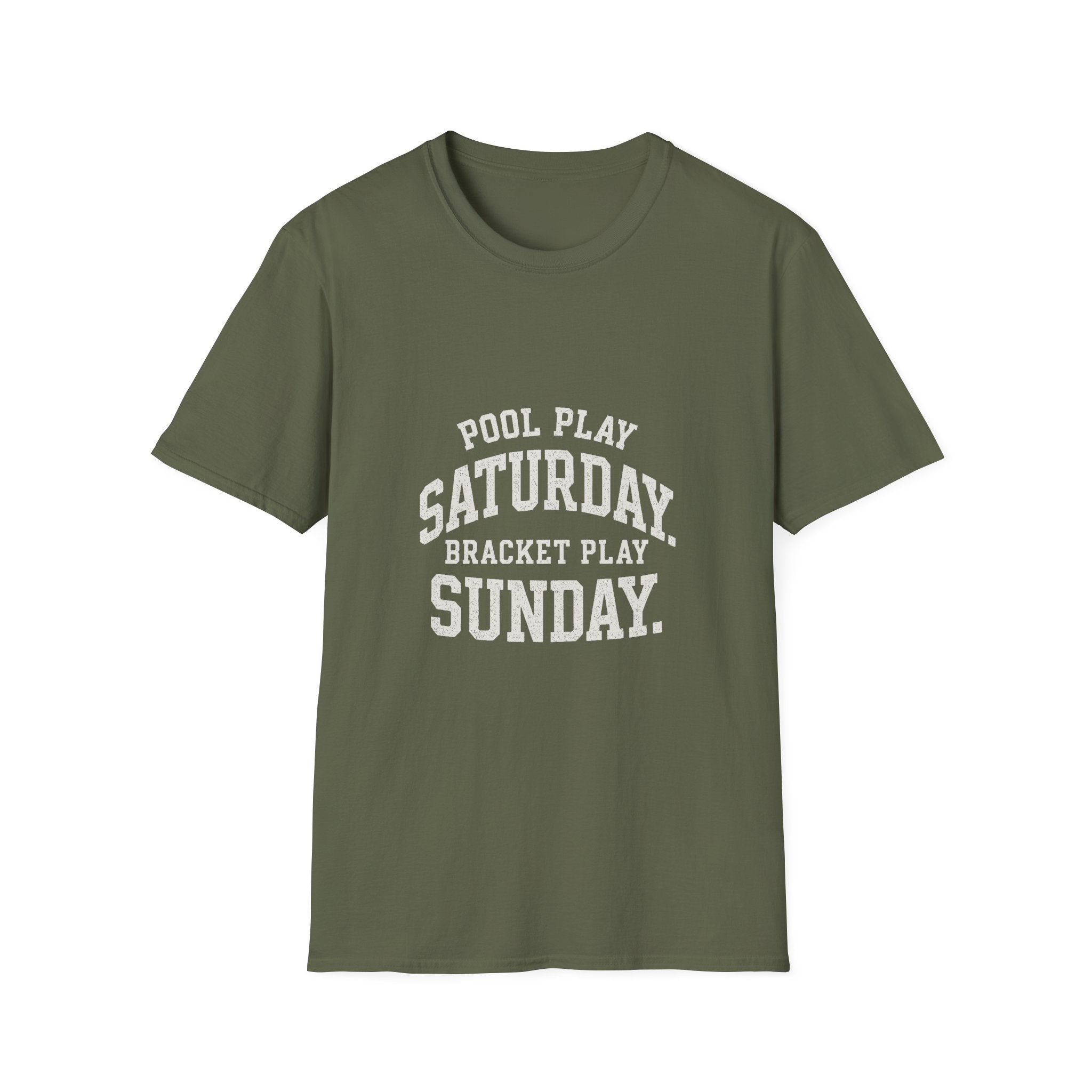 Pool Play Saturday. Bracket Play Sunday. T-Shirt