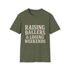 Raising Ballers & Losing Weekends T-Shirt