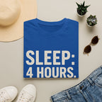 Sleep: 4 Hours. Pride: Full Tank T-Shirt