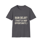 Rain Delay? That's A Nap Opportunity T-Shirt