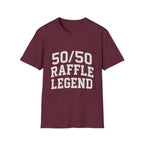 50/50 Raffle Legend T-Shirt
