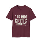 Car Ride Critic (retired) T-Shirt