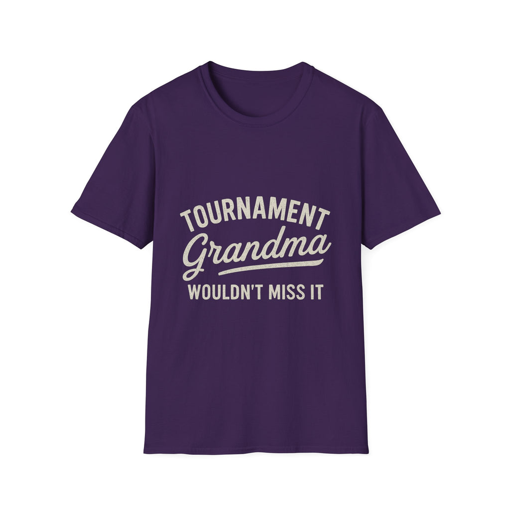 Tournament Grandma: Wouldn't Miss It T-Shirt