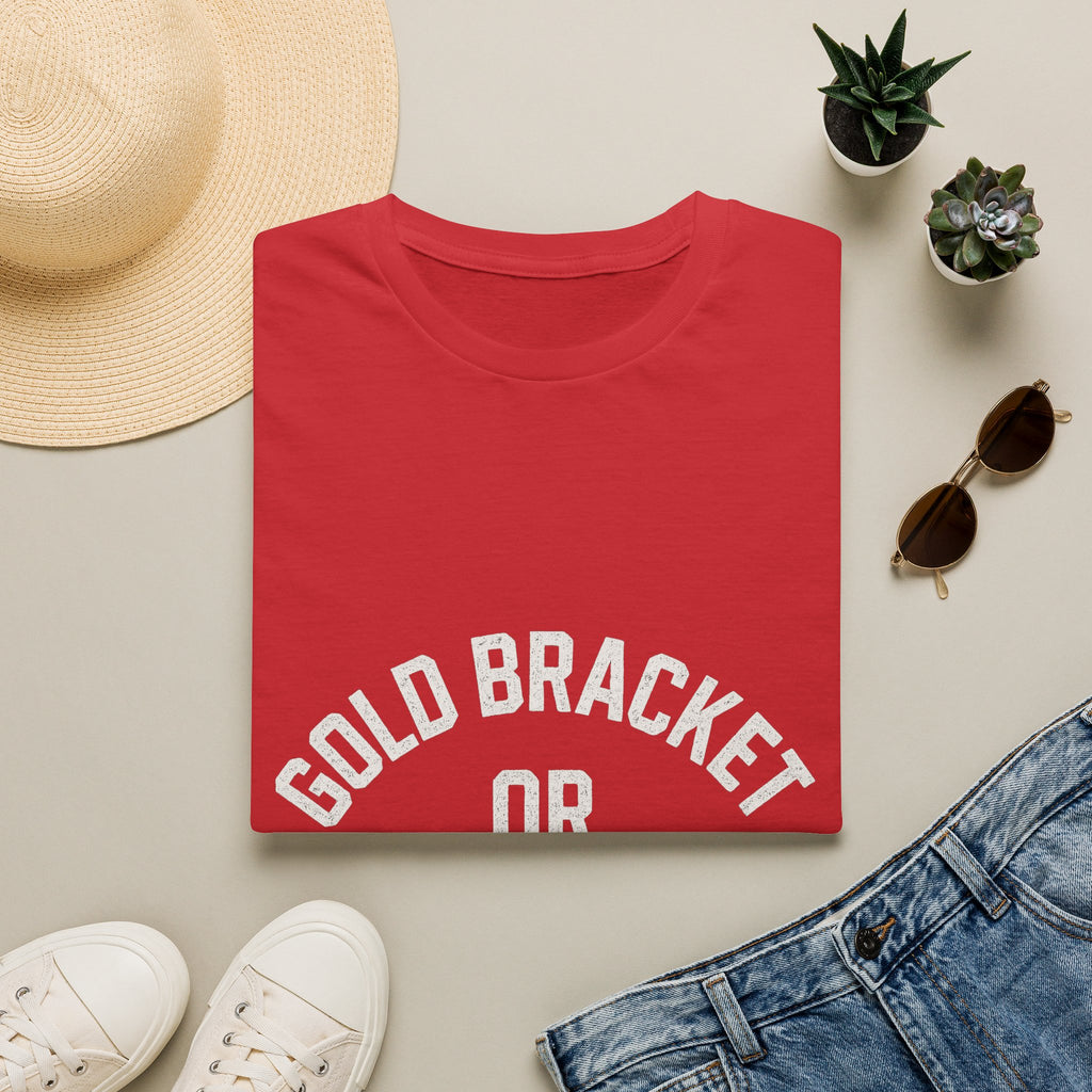 Gold Bracket Or Bust T-Shirt