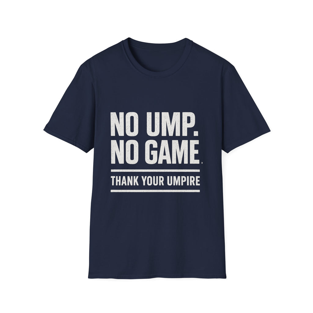 No Ump. No Game T-Shirt