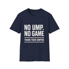 No Ump. No Game T-Shirt