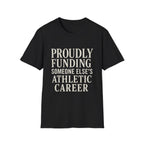 Funding Athletic Career T-Shirt