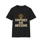 Umpires Are Awesome T-Shirt