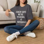 Coach Says We're Peaking At Nationals T-Shirt