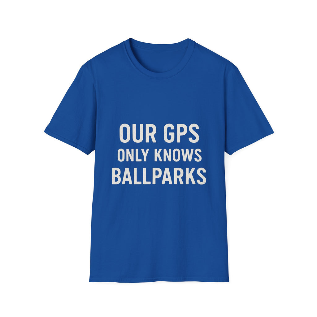 Our Gps Only Knows Ballparks T-Shirt
