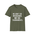 We Do Tournaments T-Shirt