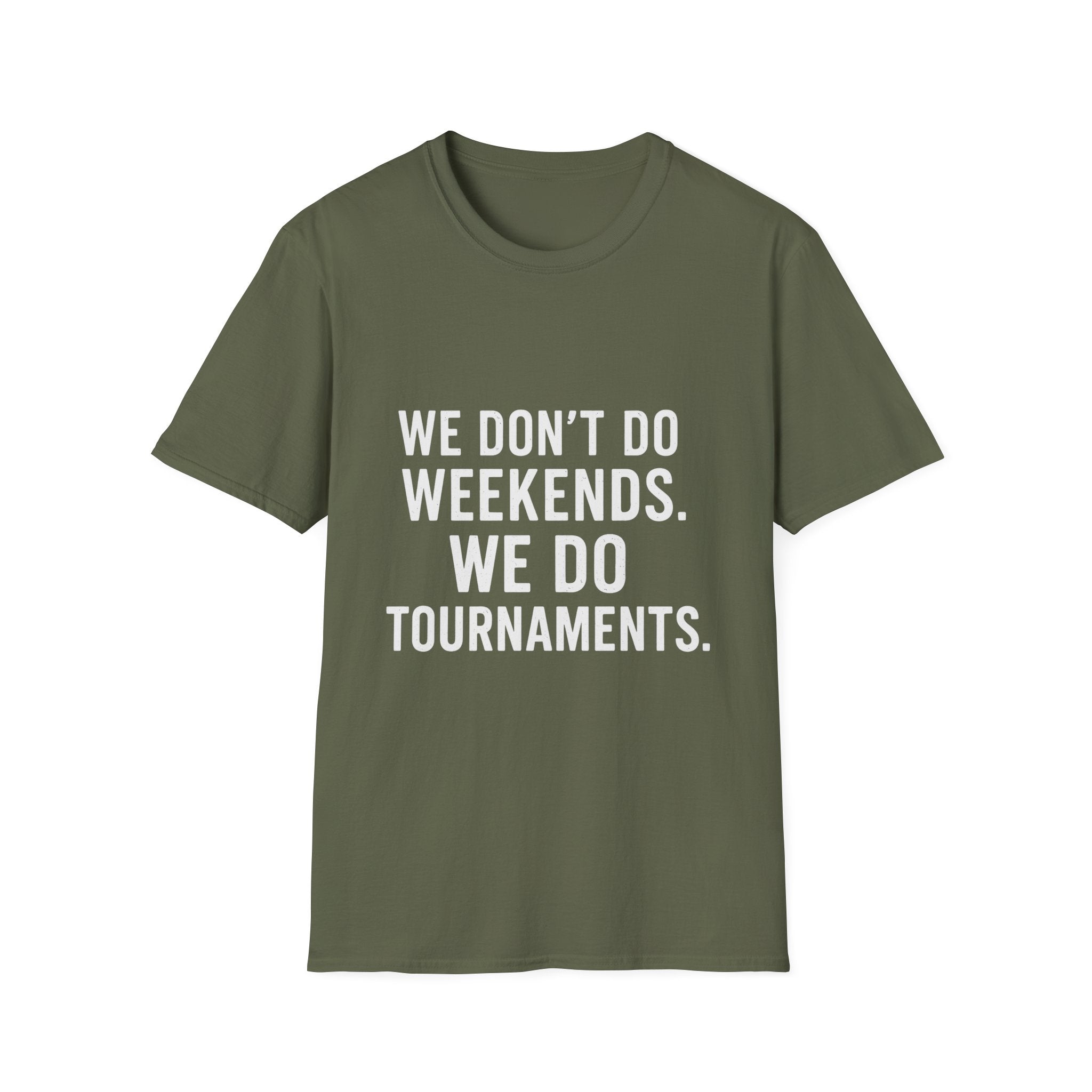 We Do Tournaments T-Shirt
