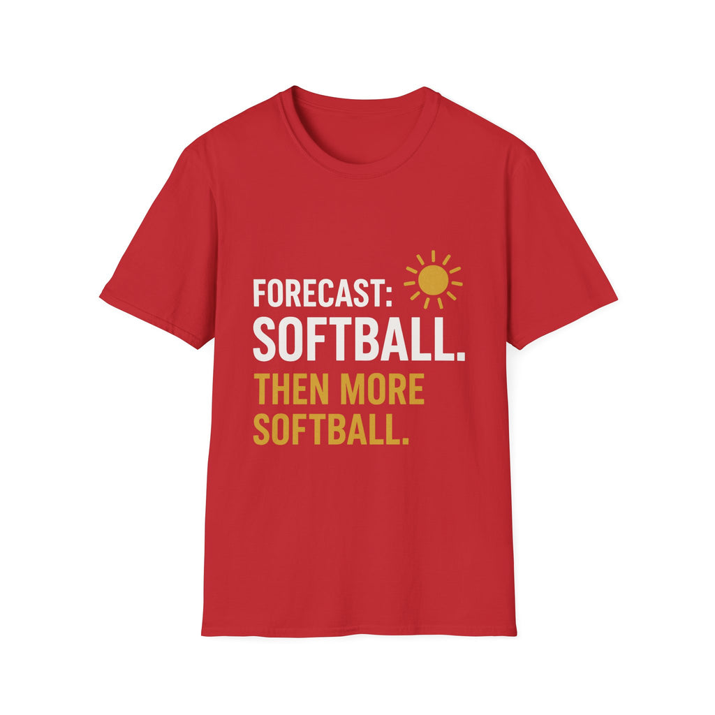 Forecast: Softball. Then More Softball T-Shirt