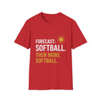 Forecast: Softball. Then More Softball T-Shirt