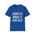 Court 47. Wave 2. Send Help T-Shirt