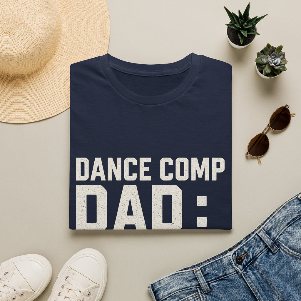 Dance Comp Dad: Duffel Bag Bodyguard T-Shirt