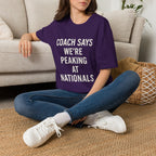 Coach Says We're Peaking At Nationals T-Shirt