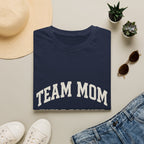 Team Mom: Title Earned, Never Elected T-Shirt