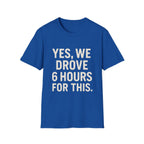 Yes, We Drove 6 Hours For This T-Shirt