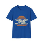 Tournament Sunrise, Hotel Sunset T-Shirt