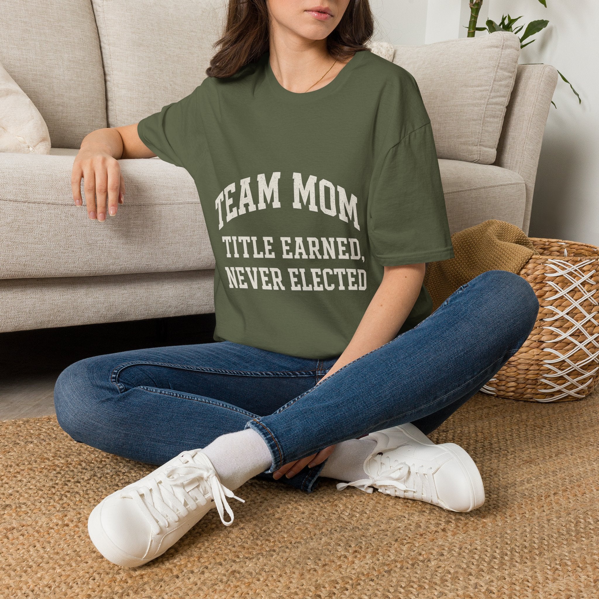 Team Mom: Title Earned, Never Elected T-Shirt