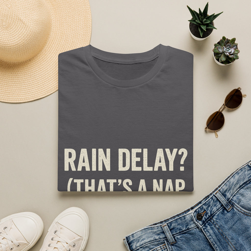 Rain Delay? That's A Nap Opportunity T-Shirt
