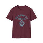 Be Kind To Blue T-Shirt