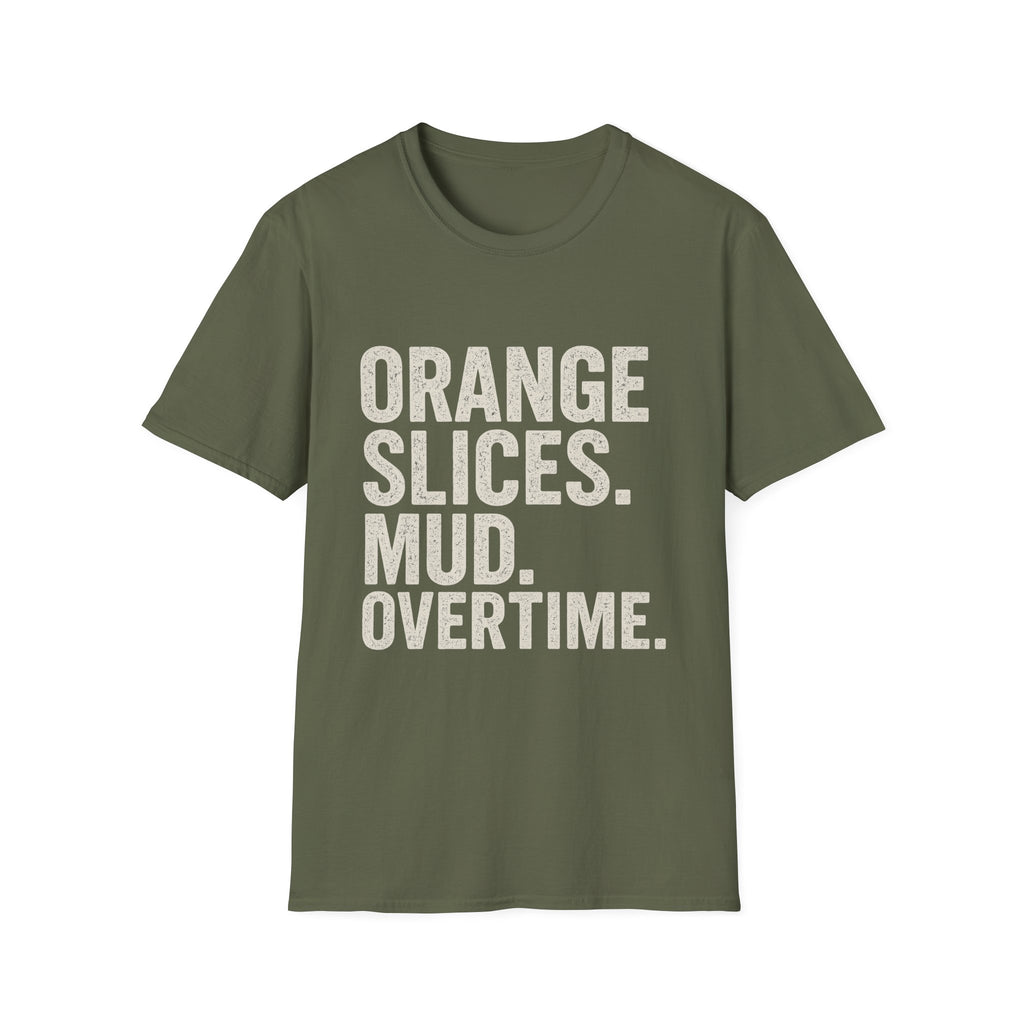 Orange Slices. Mud. Overtime T-Shirt