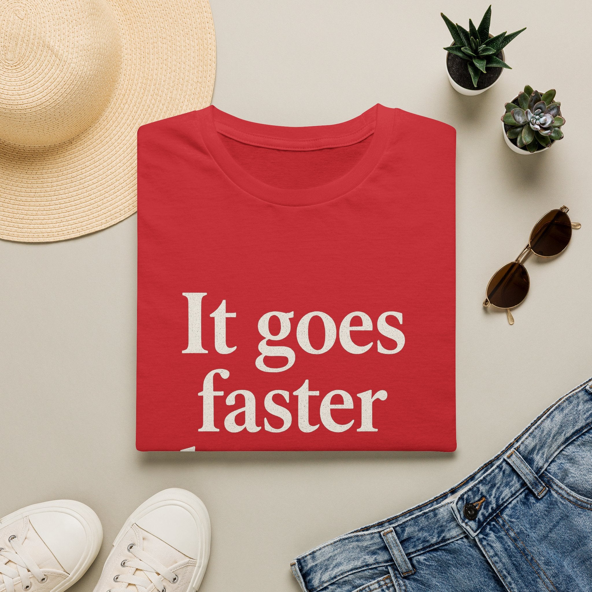 It Goes Faster Than You Think T-Shirt