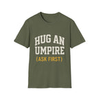 Hug An Umpire T-Shirt