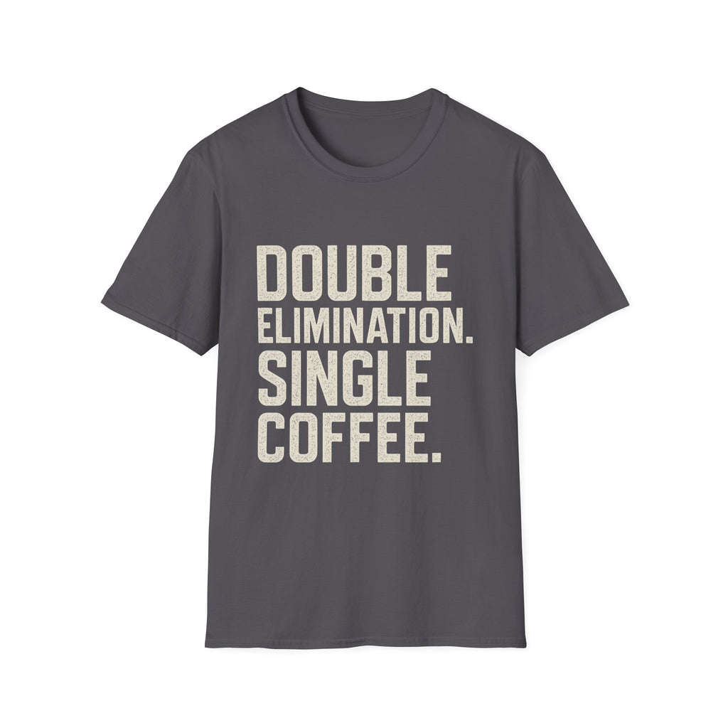 Double Elimination. Single Coffee T-Shirt