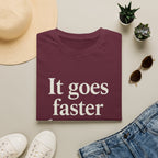 It Goes Faster Than You Think T-Shirt