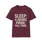 Sleep: 4 Hours. Pride: Full Tank T-Shirt