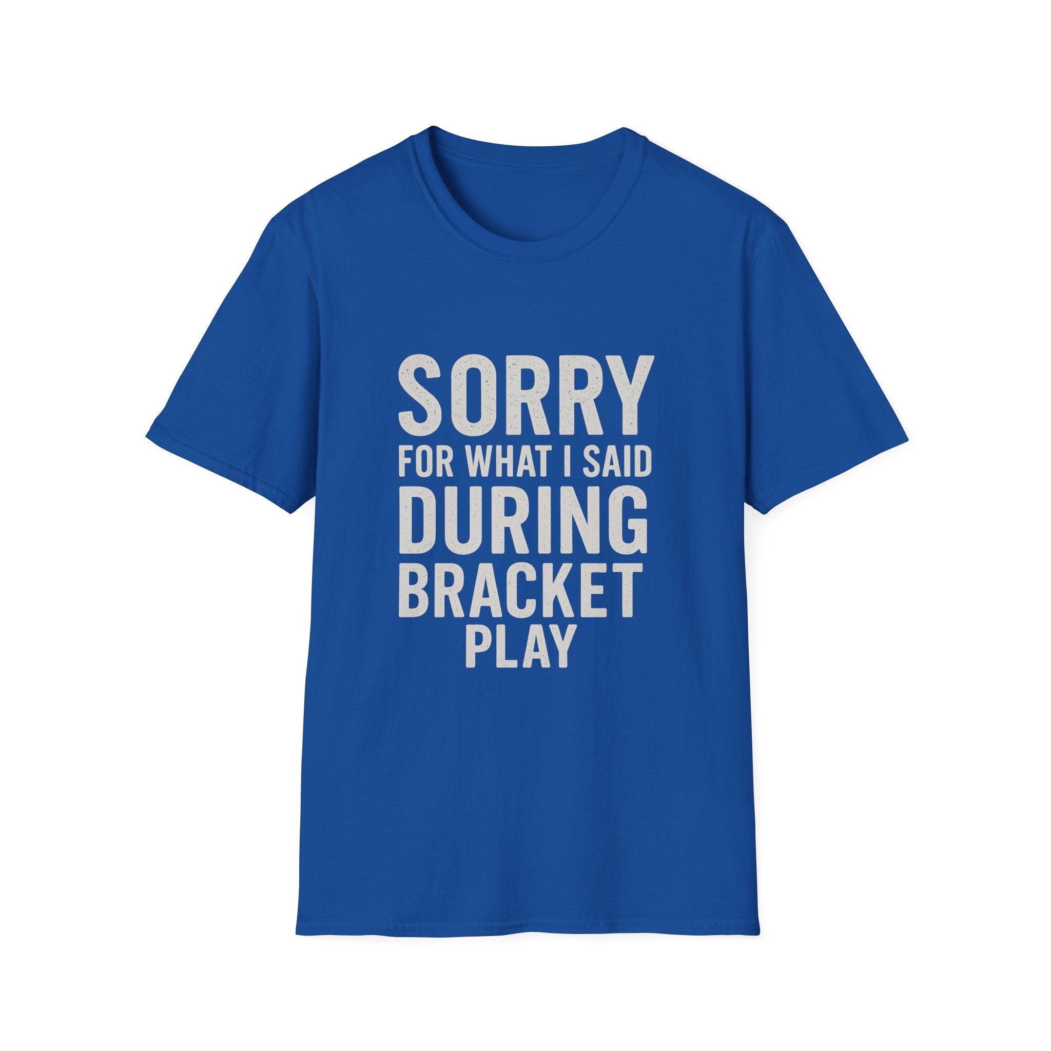 Sorry Bracket Play T-Shirt