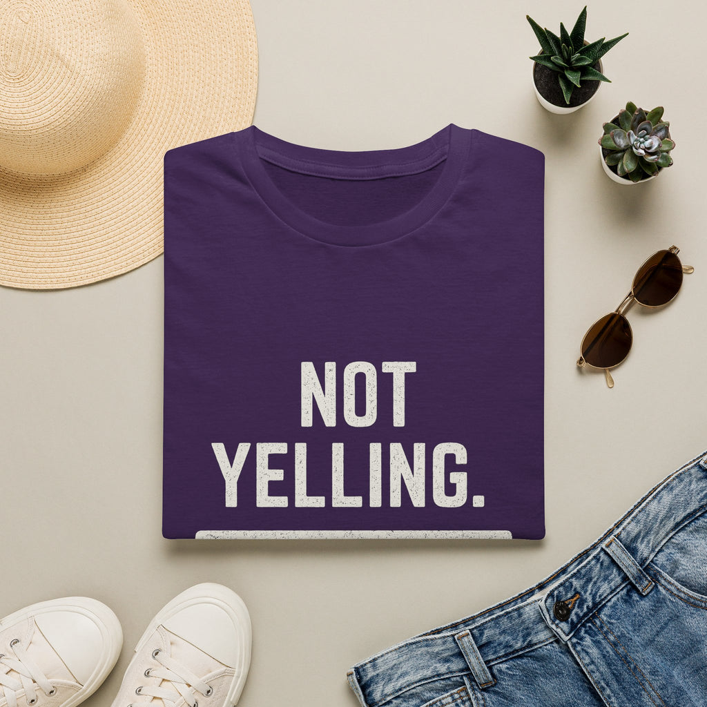 Not Yelling. Cheering Aggressively T-Shirt