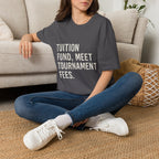 Tuition Fund, Meet Tournament Fees T-Shirt