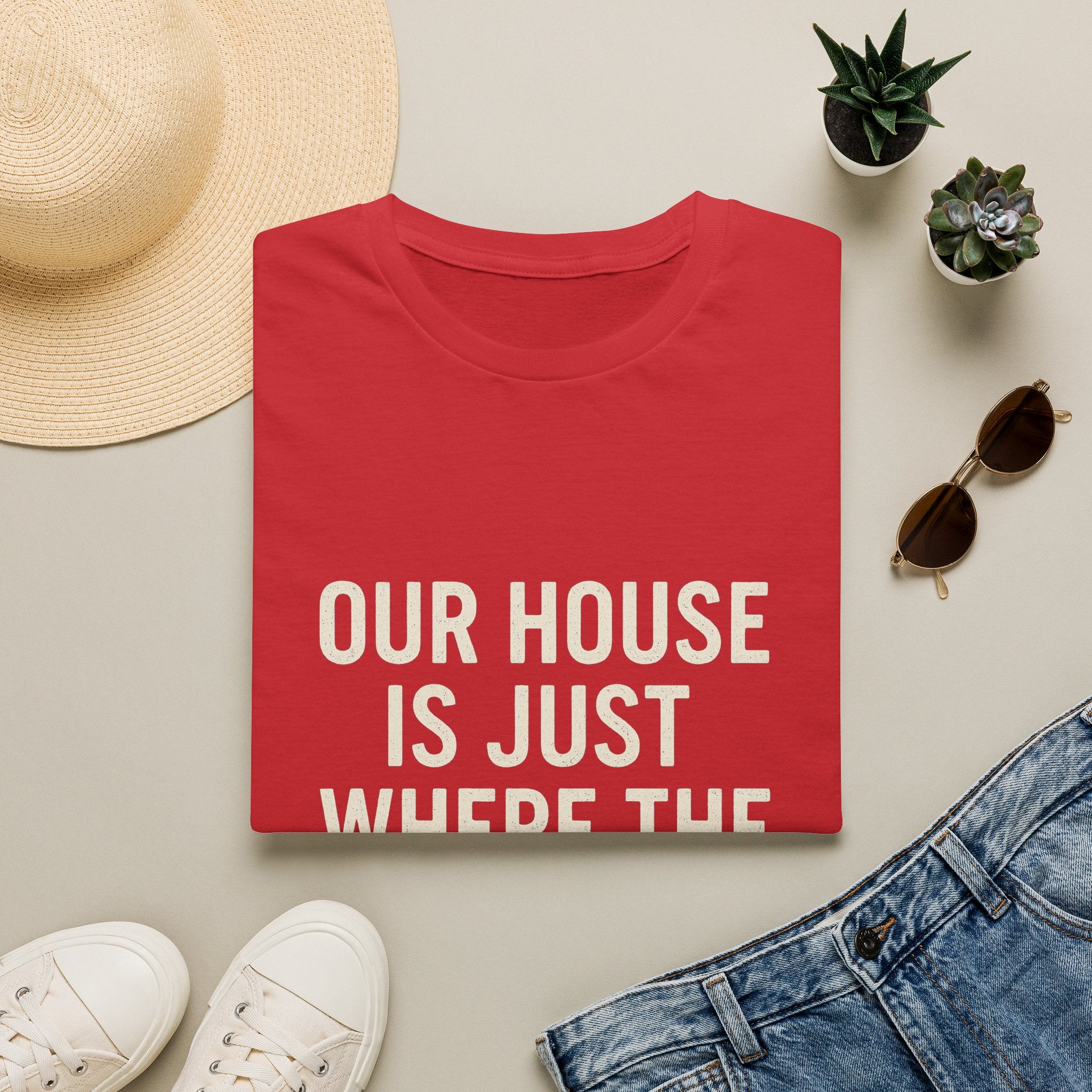 Our House Is Just Where The Gear Sleeps T-Shirt