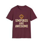 Umpires Are Awesome T-Shirt