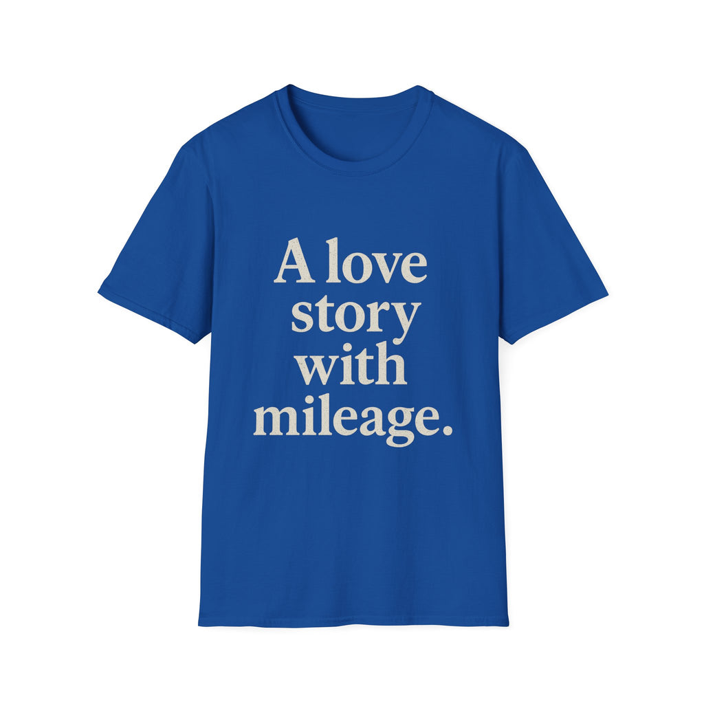 A Love Story With Mileage T-Shirt