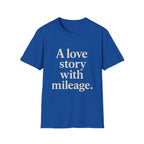 A Love Story With Mileage T-Shirt