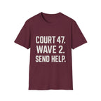 Court 47. Wave 2. Send Help T-Shirt