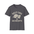 Rally Caps & Gas Receipts T-Shirt
