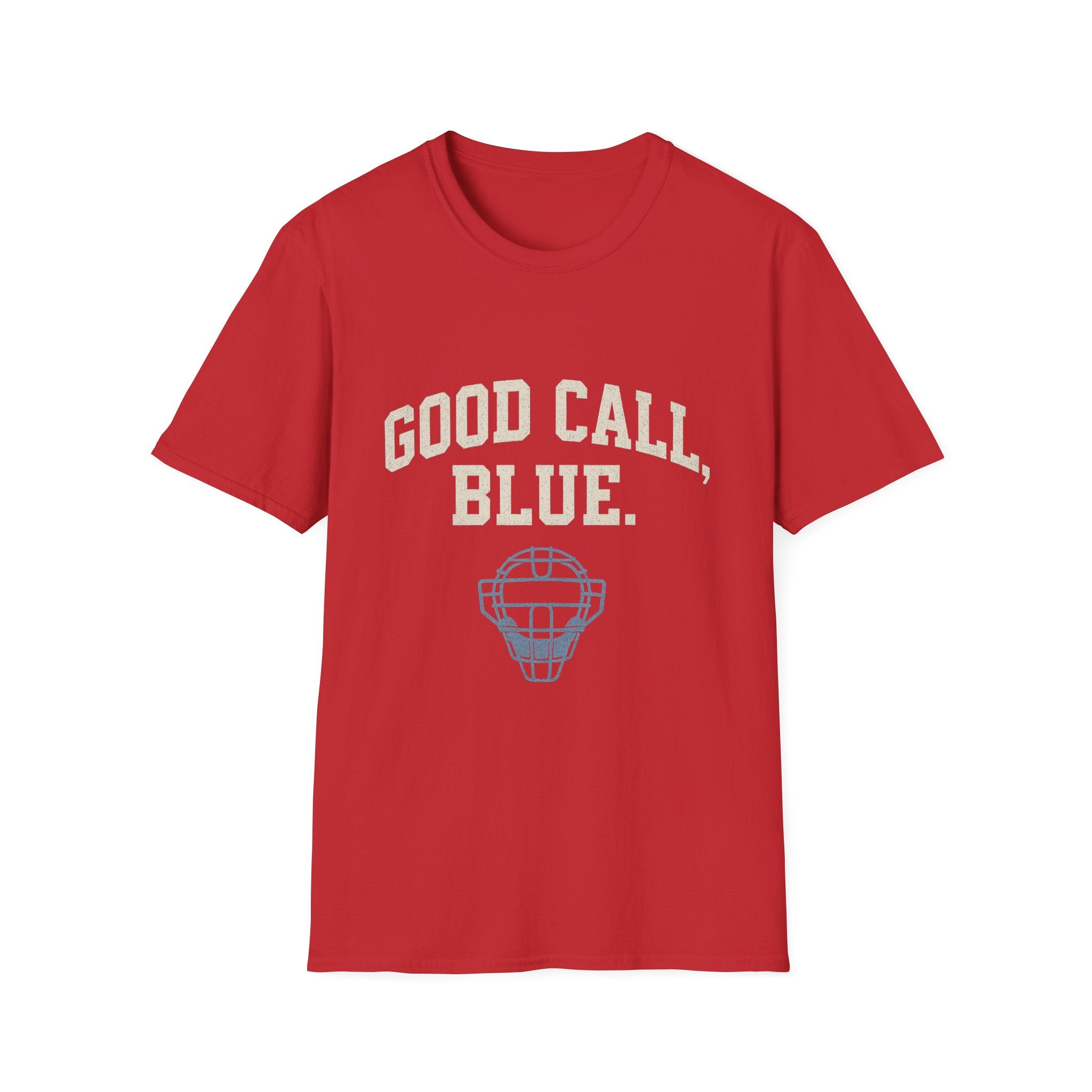 Good Call, Blue T-Shirt
