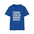Chair. Cooler. Wagon. Repeat T-Shirt