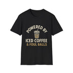 Powered By Iced Coffee & Foul Balls T-Shirt