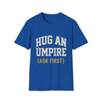 Hug An Umpire T-Shirt