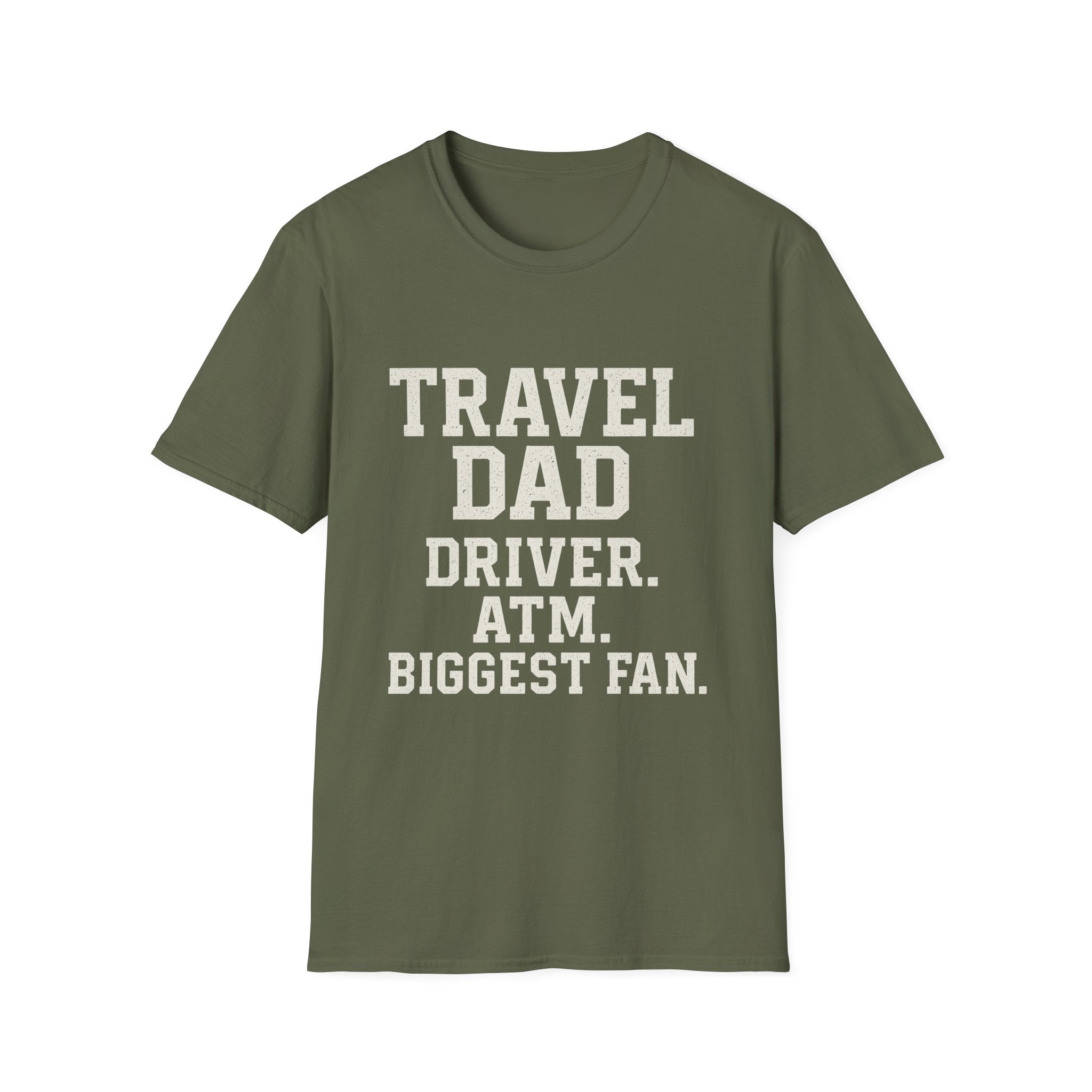 Travel Dad: Driver. Atm. Biggest Fan T-Shirt